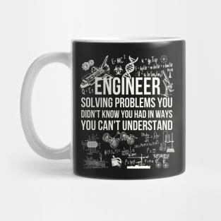 Engineer Solving Problems Funny Engineering Quote Mug